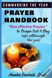 Capa do artigo Commanding The Year Prayer Handbook - Raw Effective Prayers To Escape Evil & Stay Safe Althrough The Year