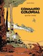 Commando Colonial Tome 1 ; Opération Ironclad - Preview