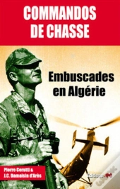 Commandos De Chasse ; Embuscades En Algérie