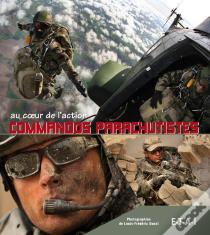 Commandos Parachutistes, Au Coeur De L'Action