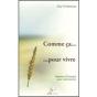 Comme Ça... Pour Vivre ; Miettes D'Évangile Pour Commencer - Preview