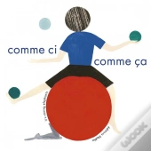 Comme Ci, Comme Ça