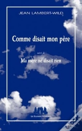 Comme Disait Mon Père ; Ma Mère Ne Disait Rien
