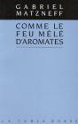 Comme Le Feu Mele D'Aromates - Preview