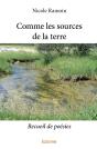 Comme Les Sources De La Terre : Recueil De Poésies - Preview