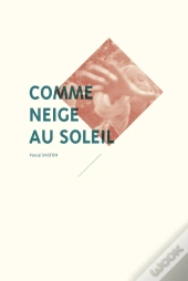 Comme Neige Au Soleil