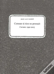 Capa do artigo Comme Si Rien Ne Pressait ; Carnets 1990-2005