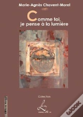 Comme Toi, Je Pense À La Lumière