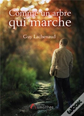 Comme Un Arbre Qui Marche