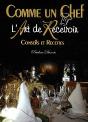 Comme Un Chef ; L'Art De Recevoir ; Conseils Et Recettes - Preview