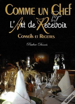 Capa do artigo Comme Un Chef ; L'Art De Recevoir ; Conseils Et Recettes