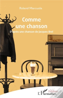 Capa do artigo Comme Une Chanson - D Apres Une Chanson De Jacques Brel