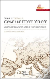 Capa do artigo Comme Une Étoffe Déchirée ; Les Catalognes Avant Et Après Le Traité Des Pyrénées