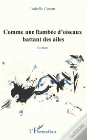 Comme Une Flambee D'Oiseaux Battant Des Ailes