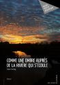 Comme Une Ombre Auprès De La Rivière Qui S'Écoule - Preview