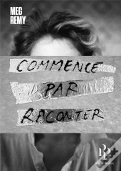 Commence Par Raconter