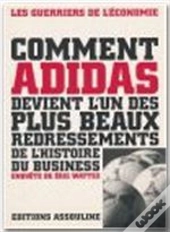 Comment Adidas Devient L'Un Des Plus Beaux Redressement De L'Histoire Du Business