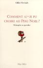 Comment Ai-Je Pu Croire Au Père Noël ? Philosopher Au Quotidien - Preview