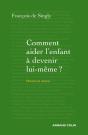 Comment Aider L'Enfant À Devenir Lui-Même ? - Preview