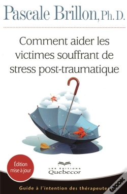 Capa do artigo Comment Aider Les Victimes Souffrant De Stress Post-Traumatique - Guide A L'Attention Therapeutes