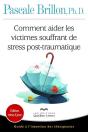 Comment Aider Les Victimes Souffrant De Stress Post-Traumatique - Guide A L'Intention Des Therapeute - Preview