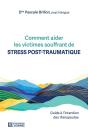 Comment Aider Les Victimes Souffrant De Stress Post-Traumatique : Guide À L'Intention Des Thérapeutes - Preview