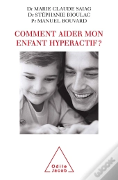 Comment Aider Mon Enfant Hyperactif ?