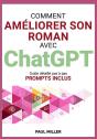 Comment Améliorer Son Roman Avec Chatgpt : De La Bêta-Lecture À La Correction : Faire De Chatgpt Son Assistant Éditorial - Preview