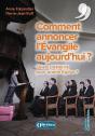 Comment Annoncer L'Evangile Aujourd'Hui ? : Quels Pasteurs Pour Quelle Eglise ? - Preview