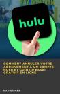 Comment Annuler Votre Abonnement À Un Compte Hulu Et Guide D’Essai Gratuit En Ligne - Preview