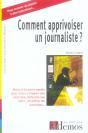 Comment Apprivoiser Un Journaliste - Preview