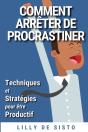 Comment Arreter De Procrastiner: Techniq - Preview