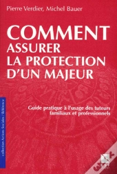 Comment Assurer La Protection D'Un Majeur