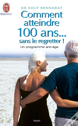 Capa do artigo Comment Atteindre 100 Ans Sans Le Regretter ; Un Programme Anti-Âge
