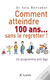 Capa do artigo Comment Atteindre 100 Ans... Sans Le Regretter ! Un Programme Anti-Âge