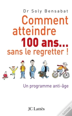 Capa do artigo Comment Atteindre 100 Ans... Sans Le Regretter ! Un Programme Anti-Âge