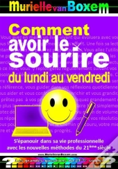 Comment Avoir Le Sourire Du Lundi Au Vendredi
