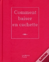 Comment Baiser En Cachette