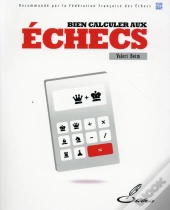 Comment Bien Calculer Aux Echecs