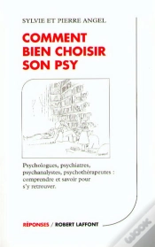 Capa do artigo Comment Bien Choisir Son Psy ; Psychologues, Psychiatres, Psychanalystes, Psychotherapeutes