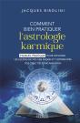 Comment Bien Pratiquer L'Astrologie Karmique - Manuel Pour Explorer Les Lecons De Vos Vies Passees E - Preview