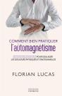 Comment Bien Pratiquer L'Automagnétisme - Manuel Pratique Pour Soulager Les Douleurs Physiques Et Ém - Preview