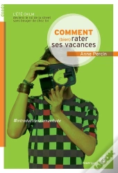 Comment (Bien) Rater Ses Vacances