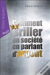 Comment Briller En Société En Parlant D'Argent