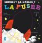 Comment Ca Marche ?  La Fusee - Preview