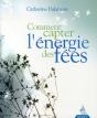 Comment Capter L'Énergie Des Fées - Preview