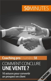 Capa do artigo Comment Conclure Une Vente ? 10 Astuces Pour Convertir Un Prospect En Client