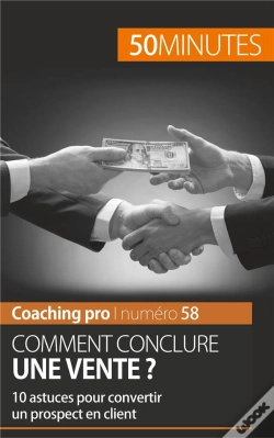 Capa do artigo Comment Conclure Une Vente ? 10 Astuces Pour Convertir Un Prospect En Client