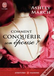 Comment Conquérir Son Épouse ?