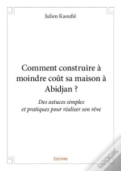 Capa do artigo Comment Construire A Moindre Cout Sa Maison A Abidjan ?